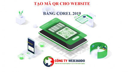 Hướng dẫn tạo mã QR cho link website rất nhanh bằng corel 2019 | Web360do.vn